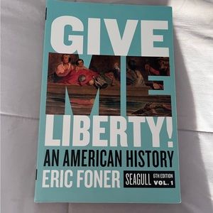 Give Me Liberty by Eric Foner 6th edition Book